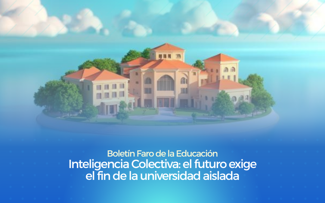 Inteligência Coletiva: o futuro exige o fim da universidade isolada